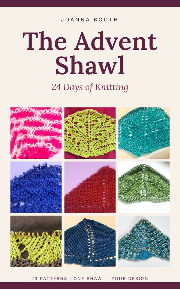 The Advent Shawl: 24 Days of Knitting, by Joanna Booth